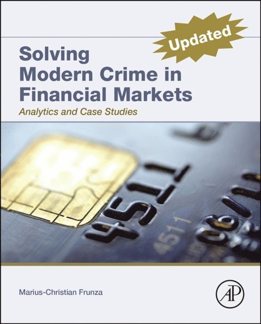 Marius-Cristian Frunza - Solving Modern Crime in Financial Markets, E-bok