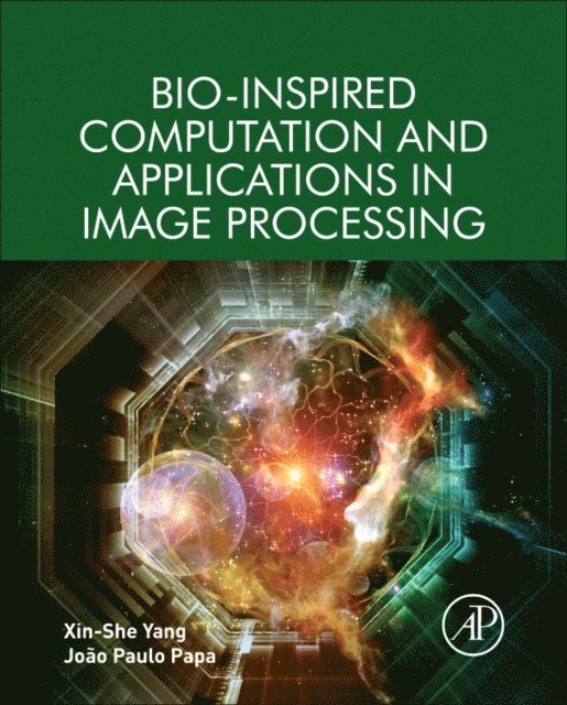 Joao Paulo Papa, Xin-She Yang - Bio-Inspired Computation and Applications in Image Processing, E-bok