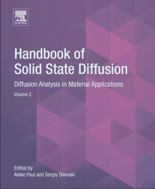 Sergiy Divinski, Aloke Paul - Handbook of Solid State Diffusion: Volume 2, E-bok