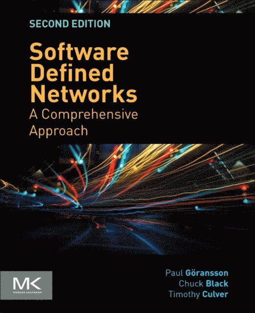 Timothy Culver, Chuck Black, Paul Goransson - Software Defined Networks, E-bok