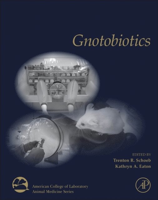 Kathryn A Eaton, Trenton R Schoeb - Gnotobiotics, E-bok