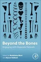 Madeleine L. Mant, Alyson Jaagum�gi Holland - Beyond the Bones, Häftad. Tillgänglighet: Lägg i varukorg