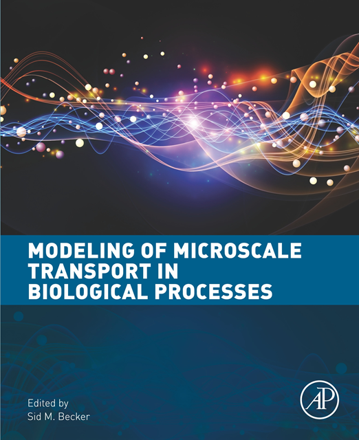 Sid M. Becker - Modeling of Microscale Transport in Biological Processes, E-bok