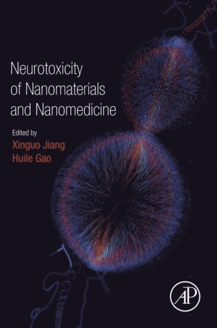 Huile Gao, Xinguo Jiang - Neurotoxicity of Nanomaterials and Nanomedicine, E-bok. Tillgänglighet: Lägg i varukorg