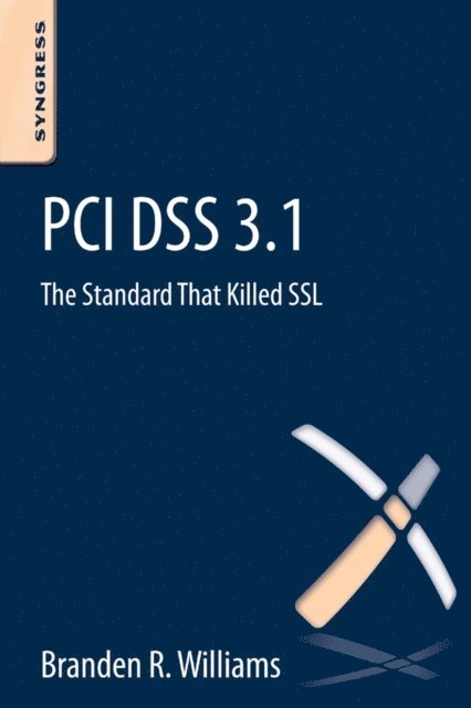 Branden R. Williams - PCI DSS 3.1, E-bok