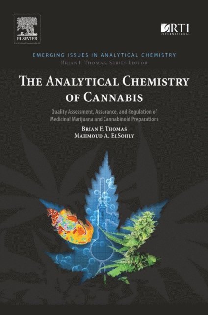 Mahmoud A. ElSohly, Brian F. Thomas - Analytical Chemistry of Cannabis, E-bok