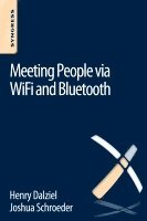 Meeting People via WiFi and Bluetooth av Henry Dalziel, Joshua Schroeder, Henry Dalziel