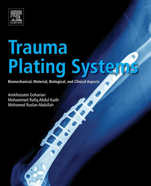 Mohamed Ruslan Abdullah, Mohammed Rafiq Abdul Kadir, Amirhossein Goharian - Trauma Plating Systems, E-bok