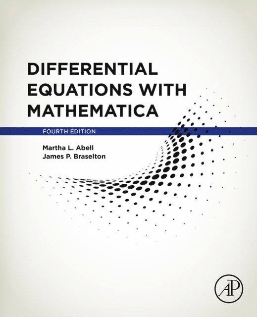 James P. Braselton, Martha L. Abell - Differential Equations with Mathematica, E-bok