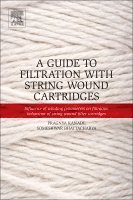 Pragnya S. Kanade, Someshwar S. Bhattacharya - A Guide to Filtration with String Wound Cartridges, Häftad. Tillgänglighet: Lägg i varukorg