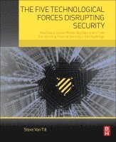Steve Van Till - The Five Technological Forces Disrupting Security, Häftad. Tillgänglighet: Lägg i varukorg