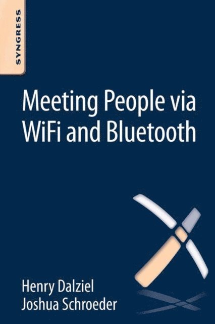 Joshua Schroeder, Henry Dalziel - Meeting People via WiFi and Bluetooth, E-bok