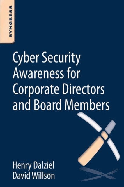 David Willson, Henry Dalziel - Cyber Security Awareness for Corporate Directors and Board Members, E-bok