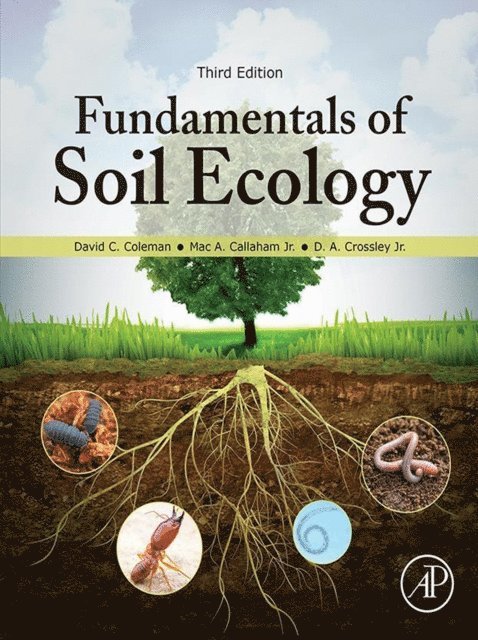 D. A. Crossley Jr., Mac A. Callaham, David C. Coleman - Fundamentals of Soil Ecology, E-bok