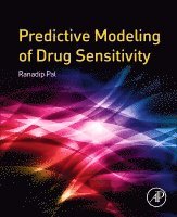 Ranadip Pal - Predictive Modeling of Drug Sensitivity, Häftad