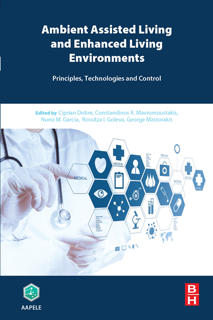George Mastorakis, Rossitza Ivanova Goleva, Nuno Garcia, Constandinos x Mavromoustakis, Ciprian Dobre - Ambient Assisted Living and Enhanced Living Environments, E-bok