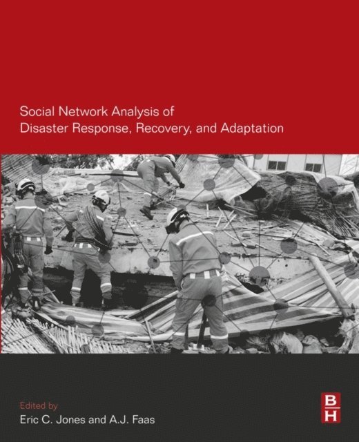 A.J. Faas, Eric C Jones - Social Network Analysis of Disaster Response, Recovery, and Adaptation, E-bok