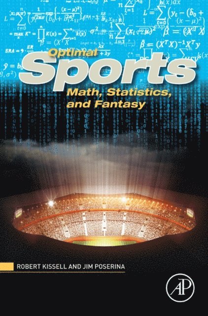 James Poserina, Robert Kissell - Optimal Sports Math, Statistics, and Fantasy, E-bok