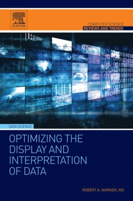 Robert Warner - Optimizing the Display and Interpretation of Data, E-bok