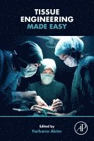 Farhana Akter - Tissue Engineering Made Easy, Häftad
