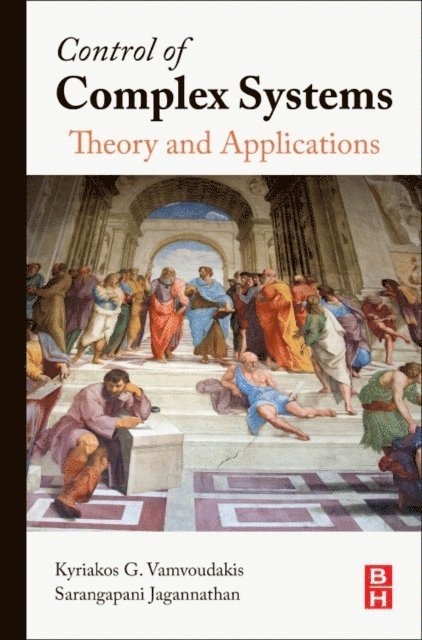 Sarangapani Jagannathan, Kyriakos Vamvoudakis - Control of Complex Systems, E-bok
