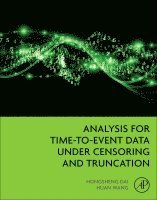 Hongsheng Dai, Huan Wang - Analysis for Time-to-Event Data under Censoring and Truncation, Häftad