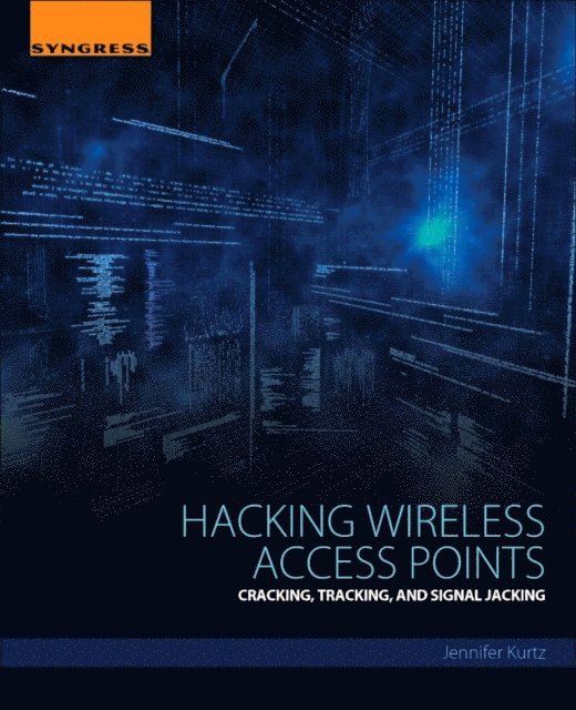 Jennifer Kurtz - Hacking Wireless Access Points, E-bok