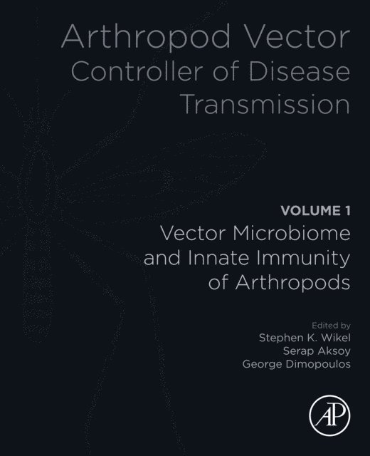 George Dimopoulos, Serap Aksoy, Stephen K. Wikel - Arthropod Vector: Controller of Disease Transmission, Volume 1, E-bok. Tillgänglighet: Lägg i varukorg