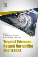 Venugopal Vuruputur, Jai Sukhatme, Raghu Murtugudde, R�my Roca - Tropical Extremes, Häftad