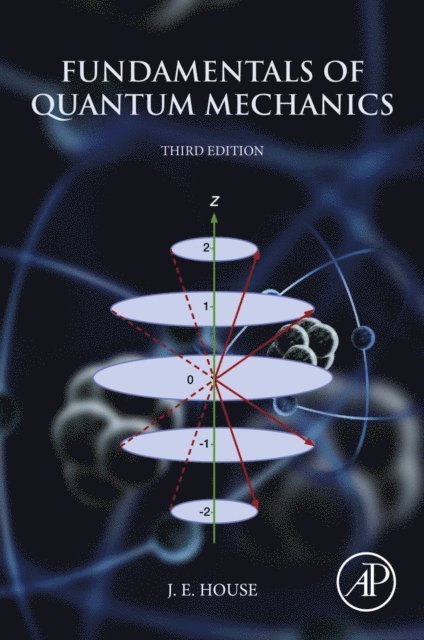 James E. House - Fundamentals of Quantum Mechanics, E-bok