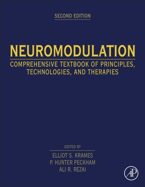 Ali R. Rezai, P. Hunter Peckham, Elliot Krames - Neuromodulation, E-bok