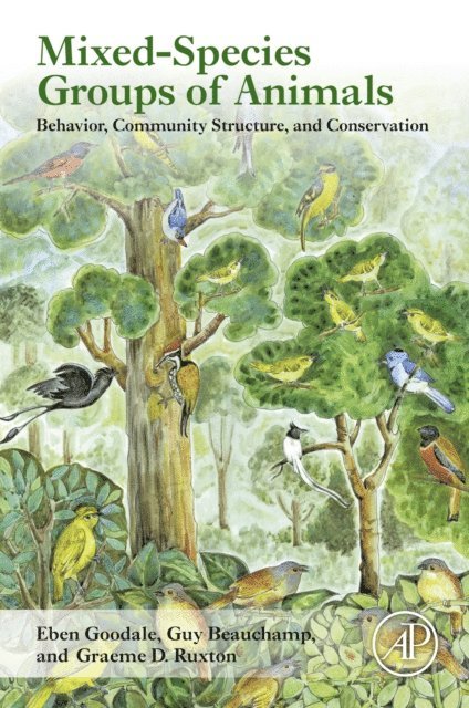 Graeme D. Ruxton, Guy Beauchamp, Eben Goodale - Mixed-Species Groups of Animals, E-bok