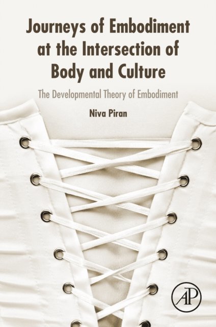 Niva Piran - Journeys of Embodiment at the Intersection of Body and Culture, E-bok