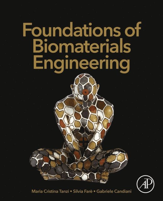 Gabriele Candiani, Silvia Fare, Maria Cristina Tanzi - Foundations of Biomaterials Engineering, E-bok