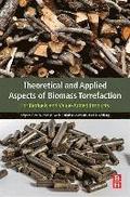 Theoretical and Applied Aspects of Biomass Torrefaction