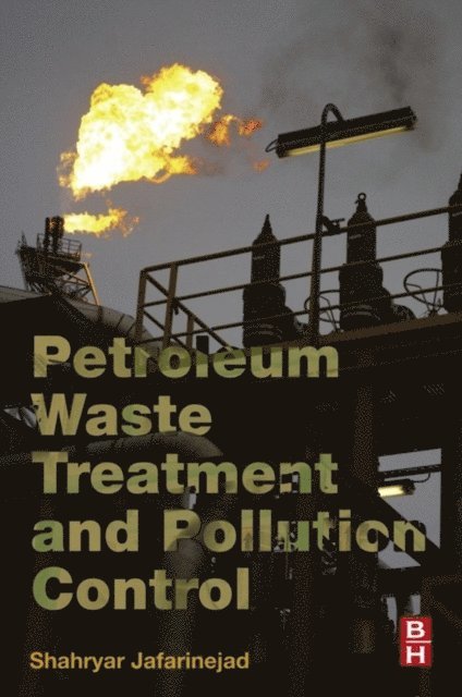 Shahryar Jafarinejad - Petroleum Waste Treatment and Pollution Control, E-bok. Tillgänglighet: Lägg i varukorg