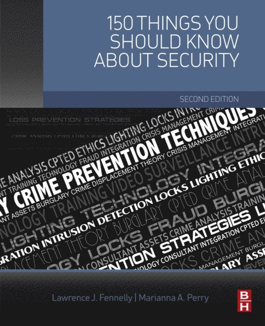 Marianna Perry, Lawrence J. Fennelly - 150 Things You Should Know about Security, E-bok. Tillgänglighet: Lägg i varukorg