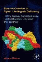 Blanco's Overview of Alpha-1 Antitrypsin Deficiency