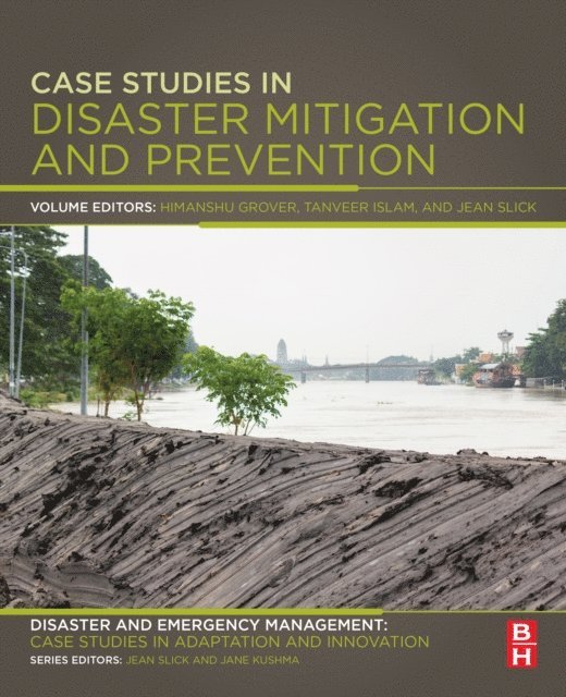 Jean Slick, Tanveer Islam, Himanshu Grover - Case Studies in Disaster Mitigation and Prevention, E-bok