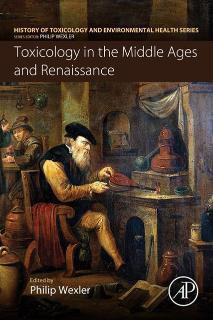 Philip Wexler - Toxicology in the Middle Ages and Renaissance, E-bok