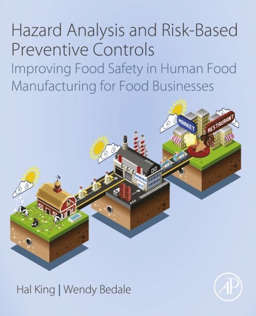 Wendy Bedale, Hal King - Hazard Analysis and Risk-Based Preventive Controls, E-bok