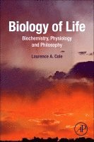 Laurence A. Cole - Biology of Life, Häftad