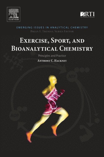 Anthony C. Hackney - Exercise, Sport, and Bioanalytical Chemistry, E-bok