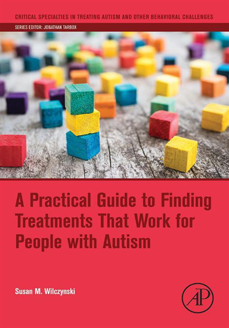 Susan M. Wilczynski - Practical Guide to Finding Treatments That Work for People with Autism, E-bok