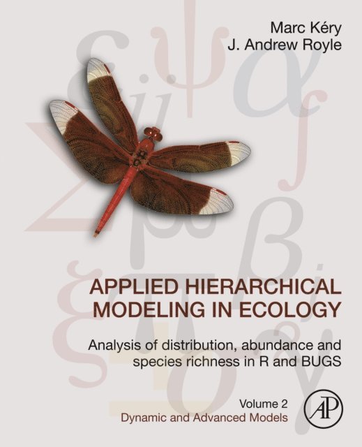J. Andrew Royle, Marc Kery - Applied Hierarchical Modeling in Ecology: Analysis of Distribution, Abundance and Species Richness in R and BUGS, E-bok
