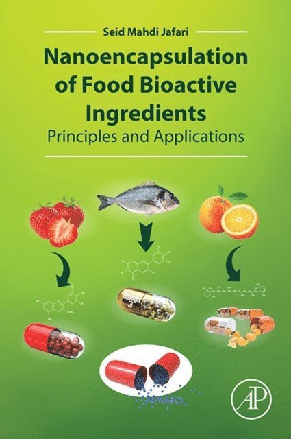 Seid Mahdi Jafari - Nanoencapsulation of Food Bioactive Ingredients, E-bok