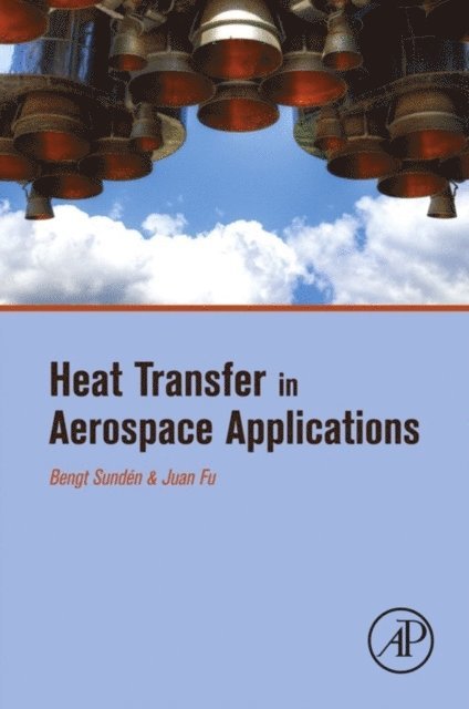 Juan Fu, Bengt Sunden - Heat Transfer in Aerospace Applications, E-bok