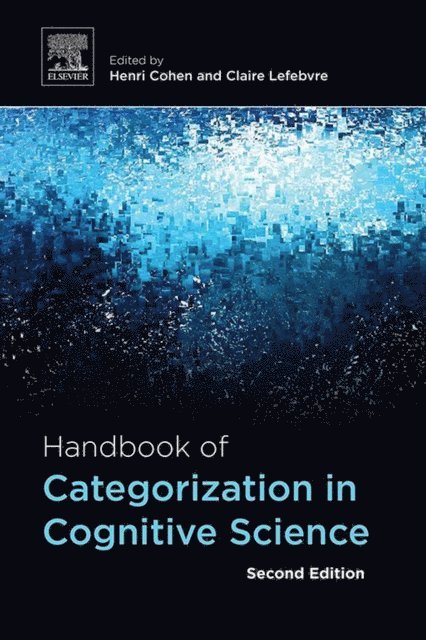 Claire Lefebvre, Henri Cohen - Handbook of Categorization in Cognitive Science, E-bok