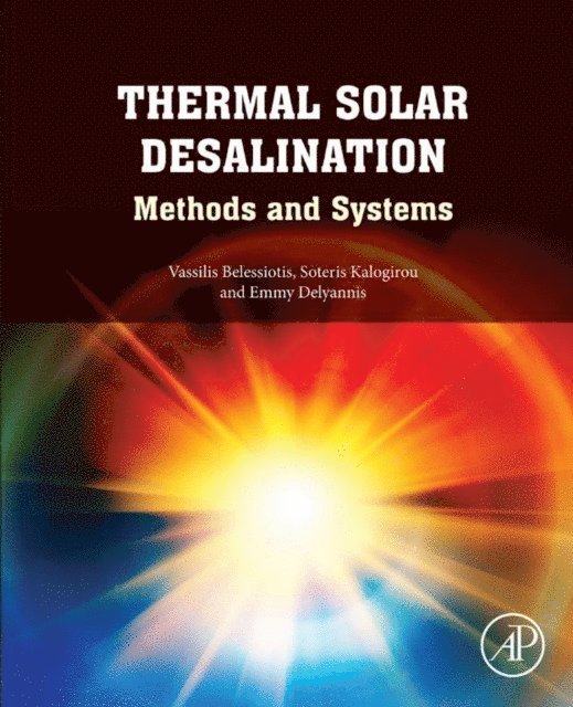 Emmy Delyannis, Soteris Kalogirou, Vassilis Belessiotis - Thermal Solar Desalination, E-bok