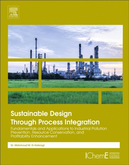 Mahmoud M. El-Halwagi - Sustainable Design Through Process Integration, E-bok